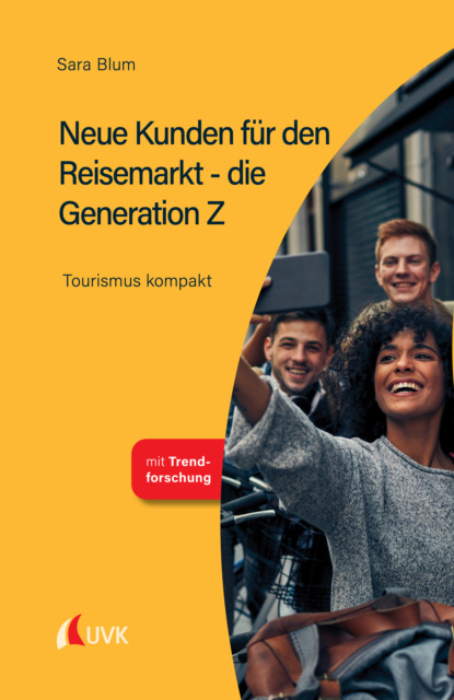 Скачать книгу Neue Kunden für den Reisemarkt - die Generation Z