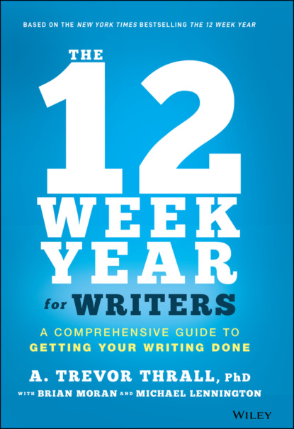 Скачать книгу The 12 Week Year for Writers