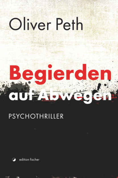 Скачать книгу Begierden auf Abwegen