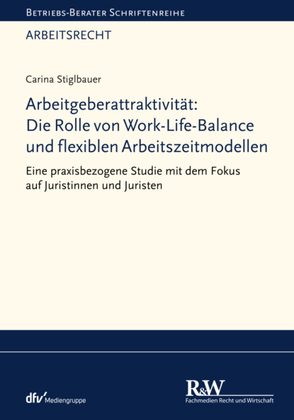 Скачать книгу Arbeitgeberattraktivität: Die Rolle von Work-Life-Balance und flexiblen Arbeitszeitmodellen