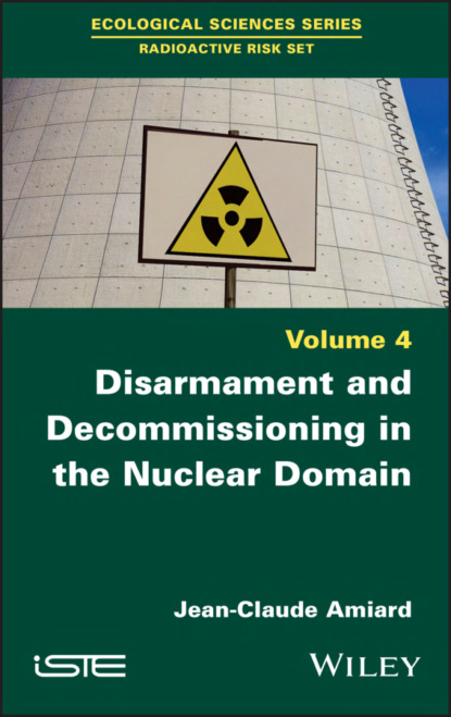 Скачать книгу Disarmament and Decommissioning in the Nuclear Domain