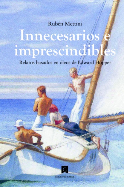 Скачать книгу Innecesarios e imprescindibles