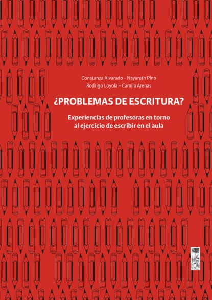 Скачать книгу Problemas de escritura? Experiencias de profesoras en torno al ejercicio de escribir en el aula