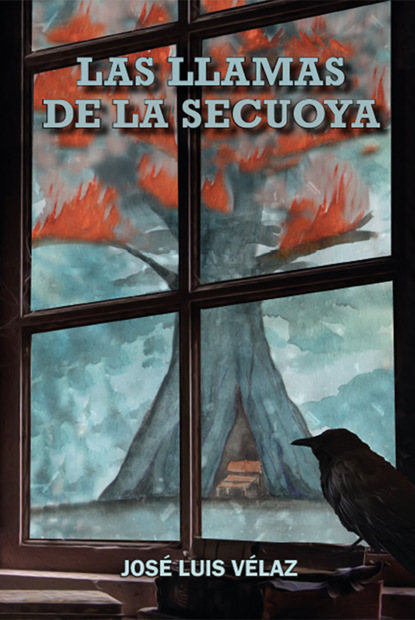 Скачать книгу Las llamas de la secuoya