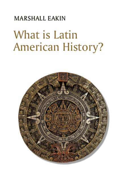 Скачать книгу What is Latin American History?