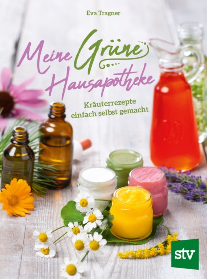 Скачать книгу Meine Grüne Hausapotheke