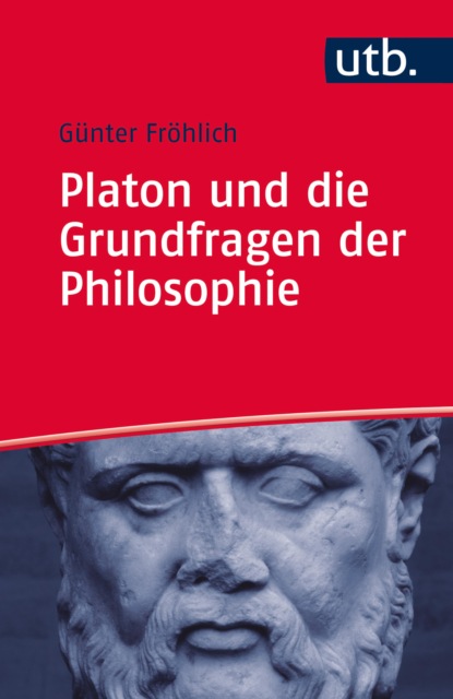 Скачать книгу Platon und die Grundfragen der Philosophie