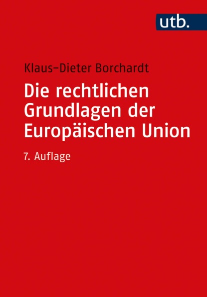 Скачать книгу Die rechtlichen Grundlagen der Europäischen Union