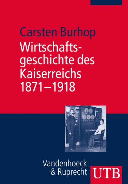 Скачать книгу Wirtschaftsgeschichte des Kaiserreichs 1871-1918