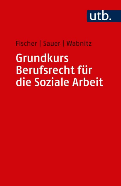 Скачать книгу Grundkurs Berufsrecht für die Soziale Arbeit