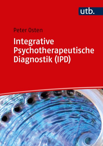 Скачать книгу Integrative Psychotherapeutische Diagnostik (IPD)