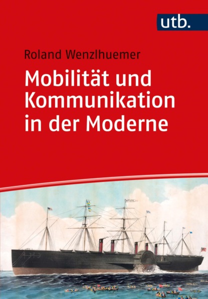 Скачать книгу Mobilität und Kommunikation in der Moderne