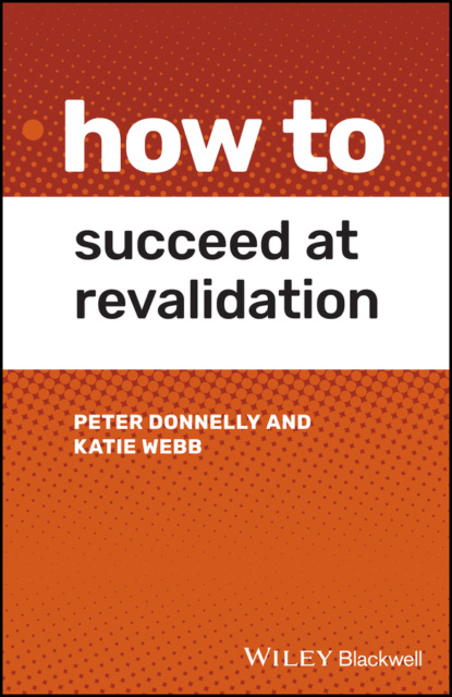 Скачать книгу How to Succeed at Revalidation