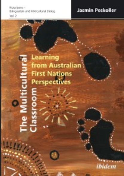 Скачать книгу The Multicultural Classroom: Learning from Australian First Nations Perspectives