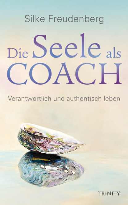 Скачать книгу Die Seele als Coach