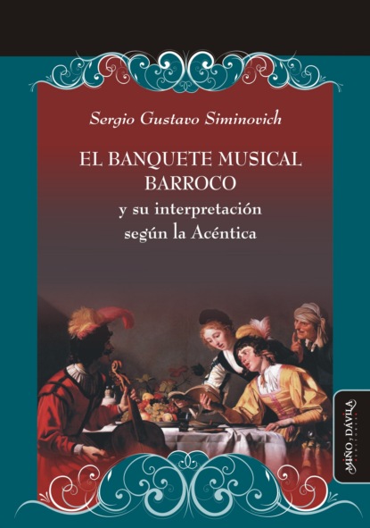 Скачать книгу El banquete musical barroco y su interpretación según la Acéntica