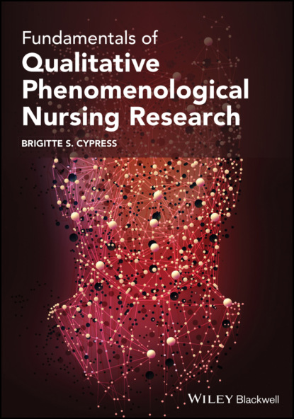 Скачать книгу Fundamentals of Qualitative Phenomenological Nursing Research