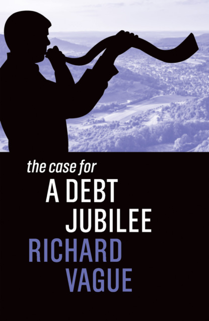 Скачать книгу The Case for a Debt Jubilee