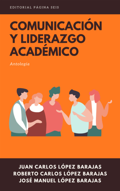 Скачать книгу Comunicación y liderazgo académico