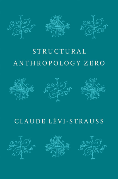 Скачать книгу Structural Anthropology Zero