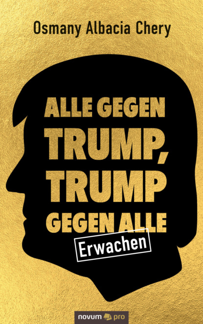 Скачать книгу Alle gegen Trump, Trump gegen alle