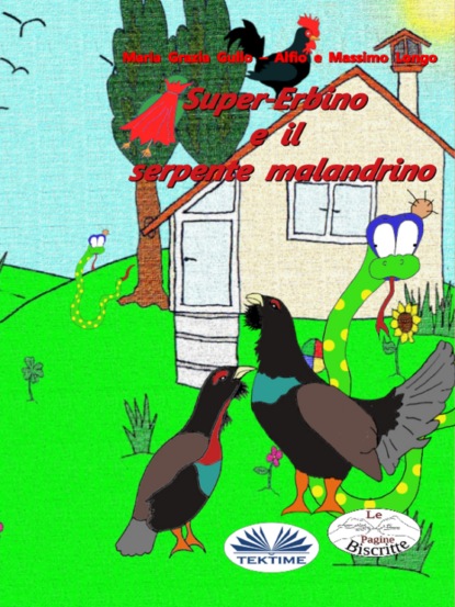 Скачать книгу Super-Erbino E Il Serpente Malandrino