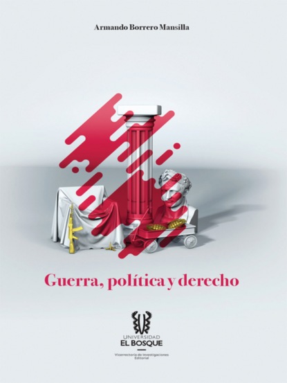 Скачать книгу Guerra, política y derecho