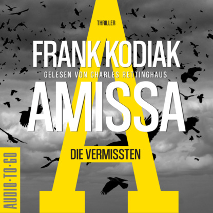 Скачать книгу Amissa. Die Vermissten - Kantzius, Band 2 (ungekürzt)
