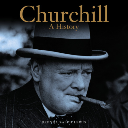 Скачать книгу Churchill - A History (Unabridged)