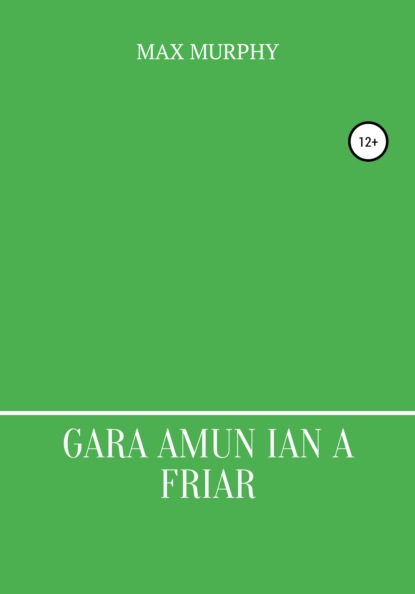 Скачать книгу Gara amun ian a friar