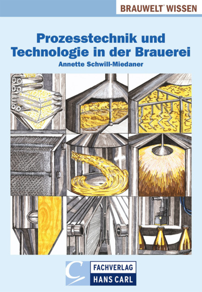 Скачать книгу Prozesstechnik und Technologie in der Brauerei