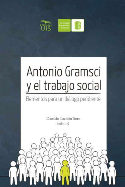Скачать книгу Antonio Gramsci y el Trabajo Social