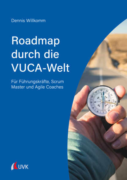 Скачать книгу Roadmap durch die VUCA-Welt