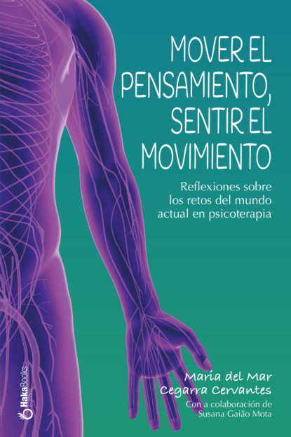 Скачать книгу Mover el pensamiento, sentir el movimiento
