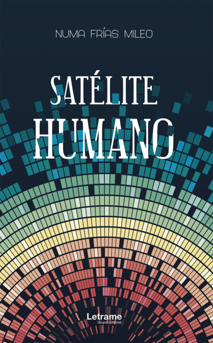 Скачать книгу Satélite humano