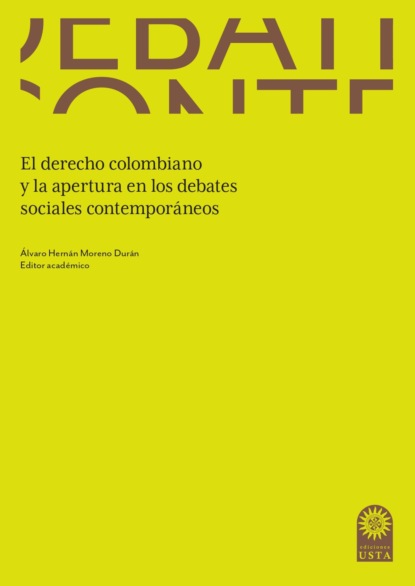 Скачать книгу El derecho colombiano y la apertura en los debates sociales contemporáneos