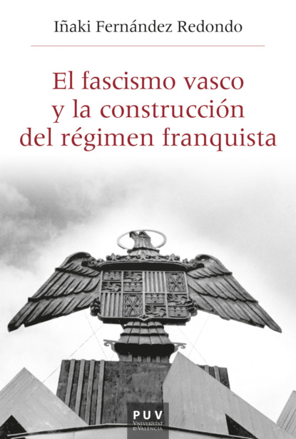 Скачать книгу El fascismo vasco y la construcción del régimen franquista