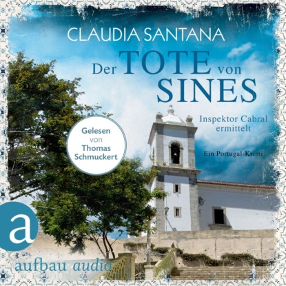Скачать книгу Der Tote von Sines - Portugiesische Ermittlungen, Band 1 (Gekürzt)
