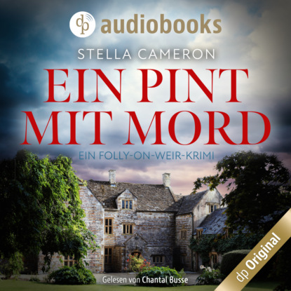 Скачать книгу Ein Pint mit Mord - Ein Folly-on-Weir-Krimi, Band 2 (Ungekürzt)