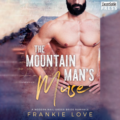 Скачать книгу The Mountain Man's Muse - A Modern Mail-Order Bride Romance, Book 1 (Unabridged)