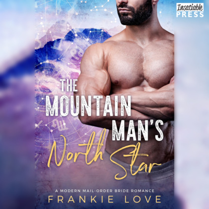 Скачать книгу The Mountain Man's North Star - A Modern Mail-Order Bride Romance, Book 3 (Unabridged)