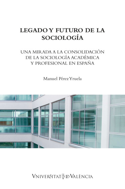 Скачать книгу Legado y futuro de la sociología