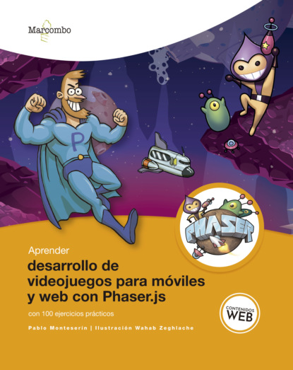 Скачать книгу Aprender desarrollo de videojuegos para móviles y web con Phaser.js 
