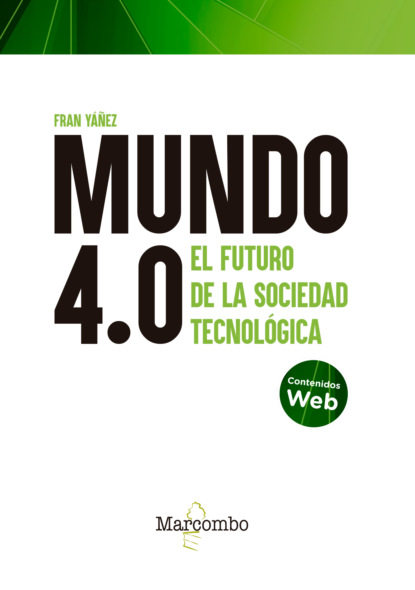 Скачать книгу Mundo 4.0 - El futuro de la sociedad tecnológica