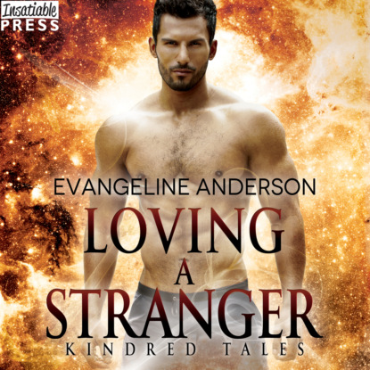 Скачать книгу Loving a Stranger - A Kindred Tales Novel (Unabridged)