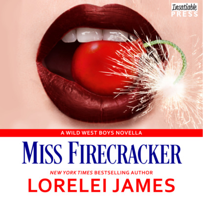 Скачать книгу Miss Firecracker - Wild West Boys, Book 2 (Unabridged)