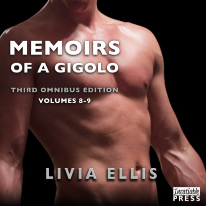 Скачать книгу Memoirs of a Gigolo, Volumes 8-9: Third Omnibus Edition (Unabridged)