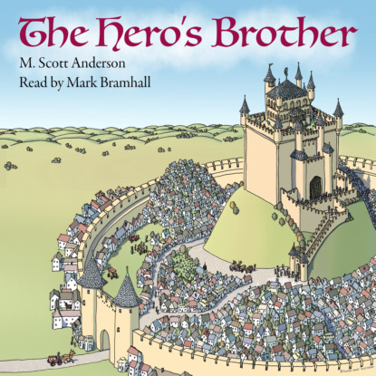 Скачать книгу The Hero's Brother (Unabridged)