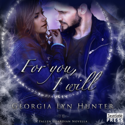 Скачать книгу For You, I Will - A Fallen Guardian Novella, Book 3.5 (Unabridged)