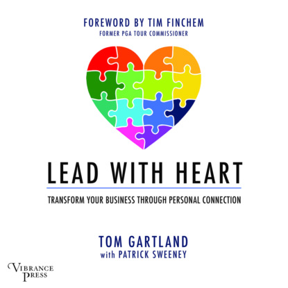 Скачать книгу Lead with Heart - Transfer Your Business Through Personal Connection (Unabridged)